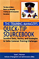The Training Managers Quick–Tip Sourcebook: Surefire Tools, Tactics, and Strategies to Solve Common Training Challenges - ISBN 9780787962524