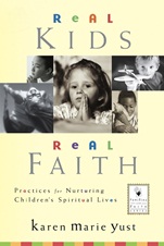 Real Kids, Real Faith: Practices for Nurturing Childrens Spiritual Lives - ISBN 9780787964078
