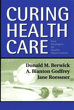 Curing Health Care: New Strategies for Quality Improvement - ISBN 9780787964528