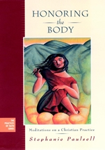Honoring the Body: Meditations on a Christian Practice - ISBN 9780787967574