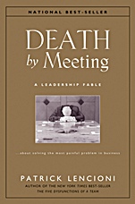 Death by Meeting: A Leadership Fable...About Solving the Most Painful Problem in Business - ISBN 9780787968052