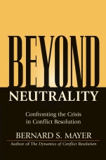 Beyond Neutrality: Confronting the Crisis in Conflict Resolution - ISBN 9780787968069