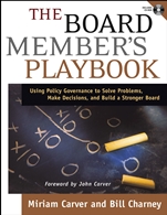 The Board Members Playbook: Using Policy Governance to Solve Problems, Make Decisions, and Build a Stronger Board - ISBN 9780787968403