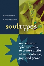 SoulTypes: Decode Your Spiritual DNA to Create a Life of Authenticity, Joy, and Grace - ISBN 9780787968724