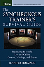 The Synchronous Trainers Survival Guide: Facilitating Successful Live and Online Courses, Meetings, and Events - ISBN 9780787969431