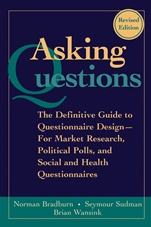 Asking Questions: The Definitive Guide to Questionnaire Design –– For Market Research, Political Polls, and Social and Health Questionnaires - ISBN 9780787970888