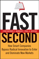 Fast Second: How Smart Companies Bypass Radical Innovation to Enter and Dominate New Markets - ISBN 9780787971540