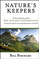 Natures Keepers: The Remarkable Story of How the Nature Conservancy Became the Largest Environmental Group in the World - ISBN 9780787971588