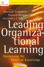 Leading Organizational Learning: Harnessing the Power of Knowledge - ISBN 9780787972189