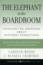 The Elephant in the Boardroom: Speaking the Unspoken about Pastoral Transitions - ISBN 9780787972578
