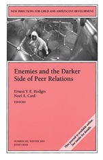 Enemies and the Darker Side of Peer Relations: New Directions for Child and Adolescent Development, Number 102 - ISBN 9780787972721