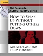 The 60–Minute Active Training Series: How to Speak Up Without Putting Others Down, Leaders Guide - ISBN 9780787973551