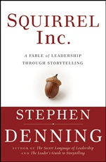 Squirrel Inc.: A Fable of Leadership through Storytelling - ISBN 9780787973711