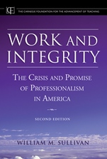 Work and Integrity: The Crisis and Promise of Professionalism in America - ISBN 9780787974589
