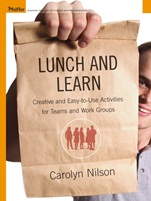 Lunch and Learn: Creative and Easy–to–Use Activities for Teams and Work Groups - ISBN 9780787975432