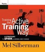 Training the Active Training Way: 8 Strategies to Spark Learning and Change - ISBN 9780787976132