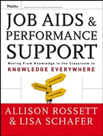 Job Aids and Performance Support: Moving From Knowledge in the Classroom to Knowledge Everywhere - ISBN 9780787976217