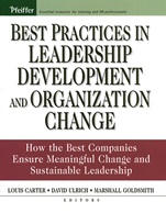 Best Practices in Leadership Development and Organization Change: How the Best Companies Ensure Meaningful Change and Sustainable Leadership - ISBN 9780787976255