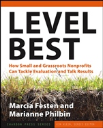 Level Best: How Small and Grassroots Nonprofits Can Tackle Evaluation and Talk Results - ISBN 9780787979065