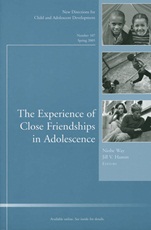 The Experience of Close Friendship in Adolescence: New Directions for Child & Adolescent Development, Number 107 - ISBN 9780787980573