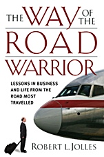 The Way of the Road Warrior: Lessons in Business and Life from the Road Most Traveled - ISBN 9780787980627