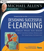 Designing Successful e–Learning: Forget What You Know About Instructional Design and Do Something Interesting Michael Allens Online Learning Library - ISBN 9780787982997