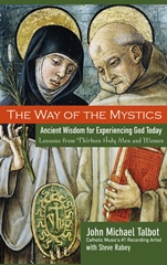 The Way of the Mystics: Ancient Wisdom for Experiencing God Today - ISBN 9780787984564