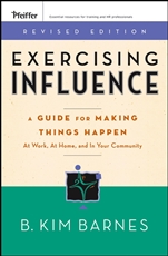 Exercising Influence: A Guide For Making Things Happen at Work, at Home, and in Your Community - ISBN 9780787984632