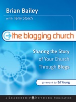 The Blogging Church: Sharing the Story of Your Church Through Blogs - ISBN 9780787984878