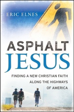 Asphalt Jesus: Finding a New Christian Faith Along the Highways of America - ISBN 9780787986087