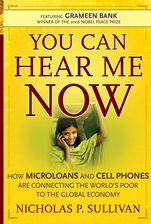 You Can Hear Me Now: How Microloans and Cell Phones are Connecting the Worlds Poor To the Global Economy - ISBN 9780787986094
