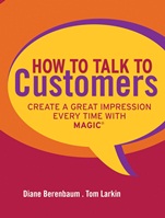 How to Talk to Customers: Create a Great Impression Every Time with MAGIC - ISBN 9780787987527