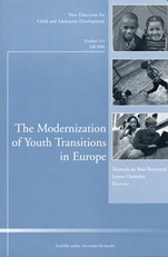 The Modernization of Youth Transitions in Europe: New Directions for Child and Adolescent Development, Number 113 - ISBN 9780787988890