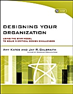 Designing Your Organization: Using the STAR Model to Solve 5 Critical Design Challenges - ISBN 9780787994945