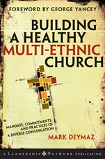 Building a Healthy Multi–ethnic Church: Mandate, Commitments and Practices of a Diverse Congregation - ISBN 9780787995515