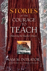 Stories of the Courage to Teach: Honoring the Teachers Heart, paperback reprint - ISBN 9780787996840