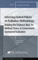 Informing Federal Policies on Evaluation Methodology: Building the Evidence Base for Method Choice in Government Sponsored Evaluations: New Directions for Evaluation, Number 113 - ISBN 9780787997342