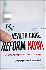 Health Care Reform Now!: A Prescription for Change - ISBN 9780787997526