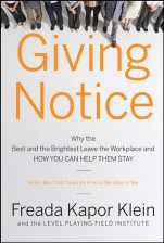 Giving Notice: Why the Best and Brightest are Leaving the Workplace and How You Can Help them Stay - ISBN 9780787998097