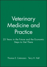 Veterinary Medicine and Practice: 25 Years in the Future and the Economic Steps to Get There - ISBN 9780813801841