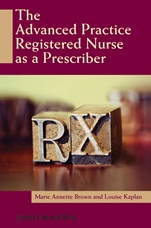 The Advanced Practice Registered Nurse as a Prescriber - ISBN 9780813805245