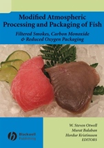 Modified Atmospheric Processing and Packaging of Fish: Filtered Smokes, Carbon Monoxide, and Reduced Oxygen Packaging - ISBN 9780813807683