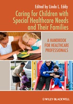 Caring for Children with Special Healthcare Needs and Their Families: A Handbook for Healthcare Professionals - ISBN 9780813820828