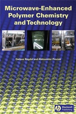 Microwave–Enhanced Polymer Chemistry and Technology - ISBN 9780813825373