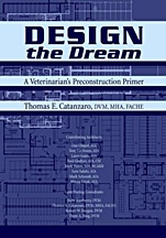 Design the Dream: A Veterinarians Preconstruction Primer - ISBN 9780813829227