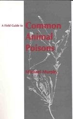 A Field Guide to Common Animal Poisons - ISBN 9780813829340