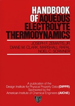 Handbook of Aqueous Electrolyte Thermodynamics: Theory & Application - ISBN 9780816903504