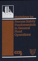 Guidelines for Process Safety Fundamentals in General Plant Operations - ISBN 9780816905645