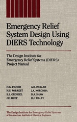 Emergency Relief System Design Using DIERS Technology: The Design Institute for Emergency Relief Systems (DIERS) Project Manual - ISBN 9780816905683