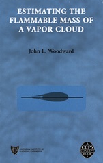 Estimating the Flammable Mass of a Vapor Cloud - ISBN 9780816907786